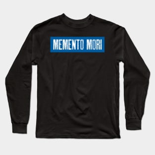 Memento mori Long Sleeve T-Shirt
